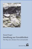 Anstiftung zur Gewaltfreiheit Anstiftung zur Gewaltfreiheit